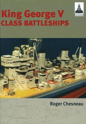 Roger Chesneau - King George V Class Battleships: Shipcraft 2, Häftad