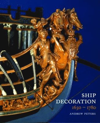 bokomslag Ship Decoration 1630-1780