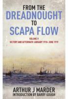 Estate Of Arthur J. Marder, Estate Of Arthur J Marder - From the Dreadnought to Scapa Flow, Volume V: Victory and Aftermath, January 1918-June 1919, Häftad