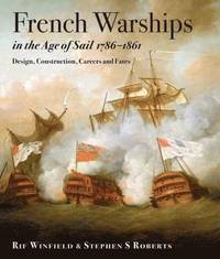 bokomslag French Warships in the Age of Sail 1786 - 1862