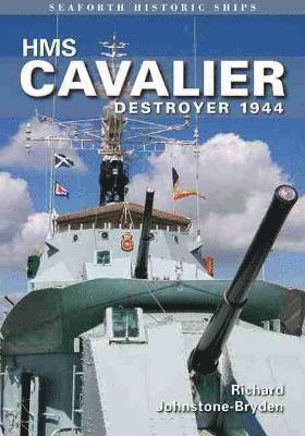 Richard Johnstone-Bryden - HMS Cavalier: Destroyer 1944, Häftad