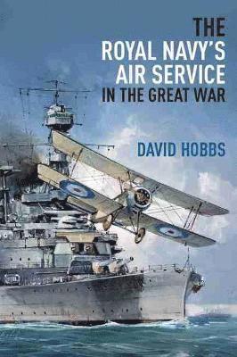 bokomslag The Royal Navy's Air Service in the Great War