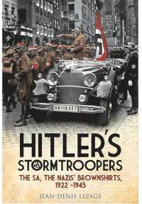 Jean-Denis Lepage - Hitler's Stormtroopers, Inbunden