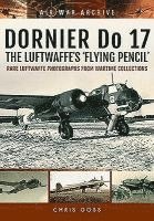 bokomslag Dornier Do 17 the Luftwaffe's 'Flying Pencil'