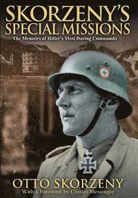 bokomslag Skorzeny's Special Missions: the Memoirs of Hitler's Most Daring Commando