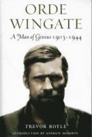 bokomslag Orde Wingate: A Man of Genius, 1903-1944