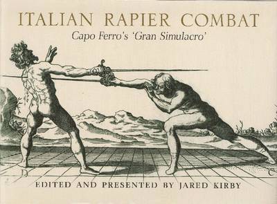 Ridolfo Capo Ferro - Italian Rapier Combat, Inbunden