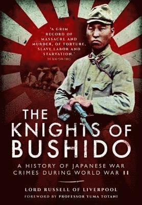 bokomslag Knights of Bushido: A History of Japanese War Crimes During World War II