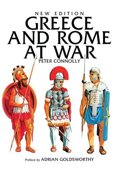 Peter Connolly - Greece and Rome at War, Häftad