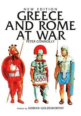 Peter Connolly - Greece and Rome at War, Häftad