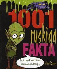 bokomslag 1001 ruskiga fakta : en äcklopedia med vidriga sanningar om allting...