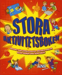 bokomslag Stora aktivitetsboken : perfekt för lediga dagar, regniga dagar eller vilken dag som helst
