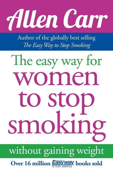 Allen Carr - Easy Way for Women to Stop Smoking, Häftad