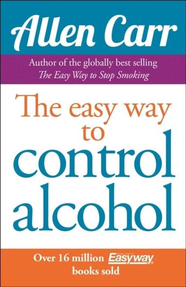 bokomslag Allen Carr's Easyway to Control Alcohol