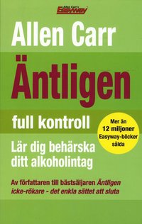 bokomslag Äntligen full kontroll : lär dig behärska ditt alkoholintag