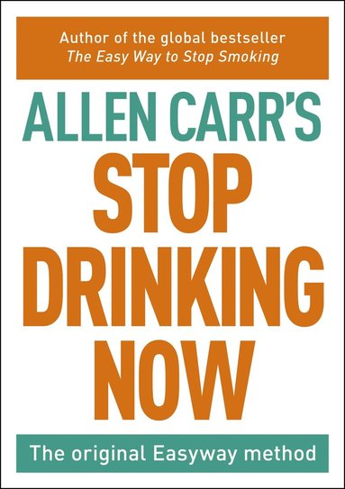 Allen Carr - Stop Drinking Now, Häftad