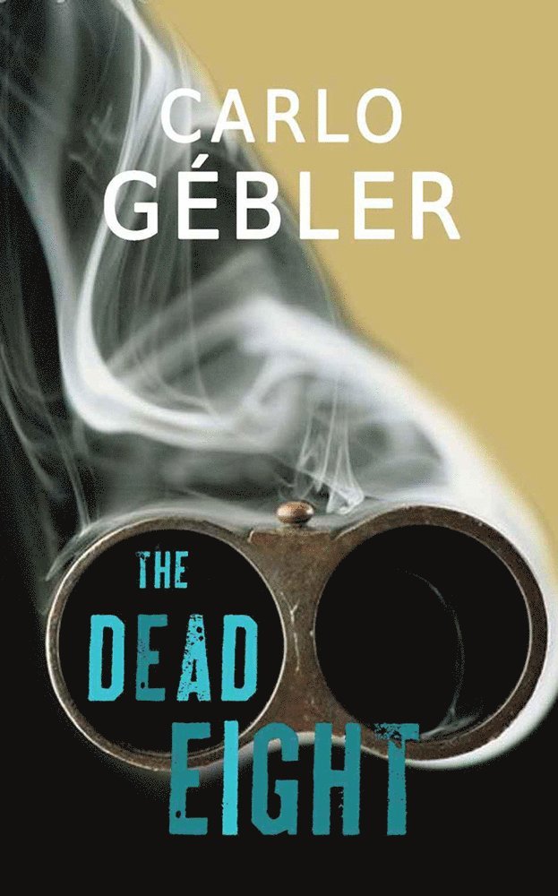 Carlo Gébler - Dead Eight, Häftad