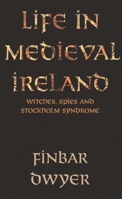 Life in Medieval Ireland 1