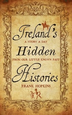 Ireland's Hidden Histories 1