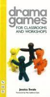 Drama Games for Classrooms and Workshops 1