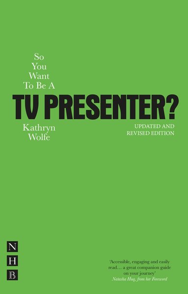 Kathryn Wolfe - So You Want To Be A TV Presenter?, Häftad