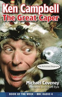 bokomslag Ken Campbell: The Great Caper