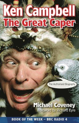 Ken Campbell: The Great Caper 1