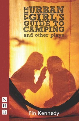 bokomslag Urban Girl's Guide to Camping and other plays