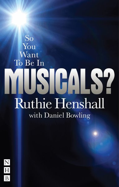 Ruthie Henshall - So You Want To Be In Musicals?, Häftad