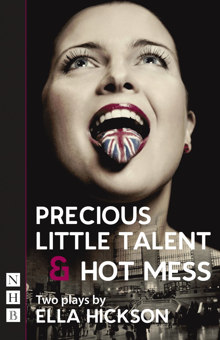 Ella Hickson - Precious Little Talent & Hot Mess, Häftad