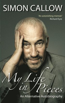 Simon Callow - My Life in Pieces, Häftad