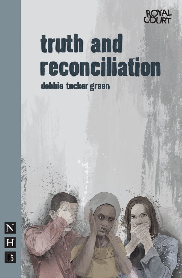 debbie tucker green, Debbie Tucker Green - truth and reconciliation, Häftad