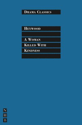Thomas Heywood, Trevor Griffiths - Woman Killed with Kindness, Häftad