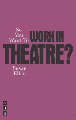 So You Want To Work In Theatre? 1