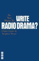 So You Want To Write Radio Drama? 1