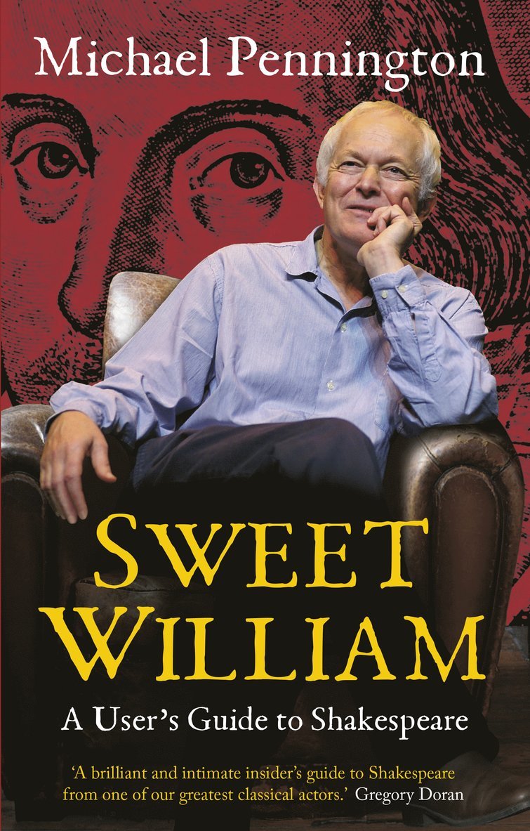 Michael Pennington - Sweet William: A User's Guide to Shakespeare, Häftad