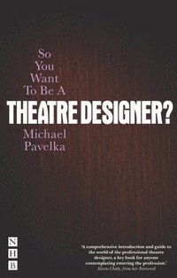 bokomslag So You Want To Be A Theatre Designer?