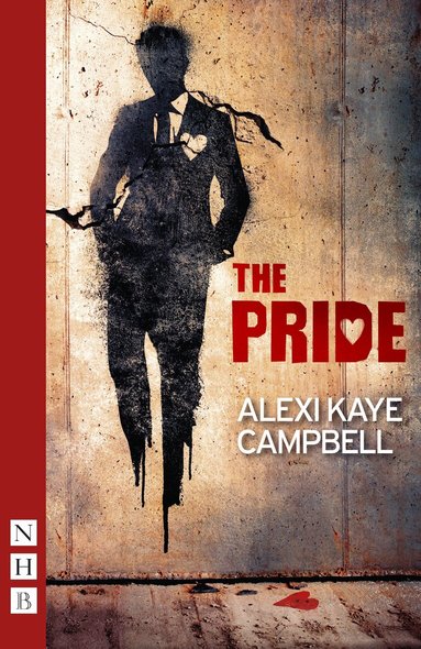 Alexi Kaye Campbell - Pride, Häftad