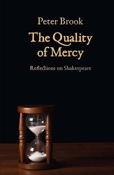 Peter Brook - Quality of Mercy, Häftad