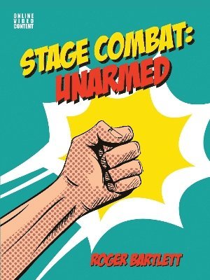 bokomslag Stage Combat: Unarmed (with Online Video Content)