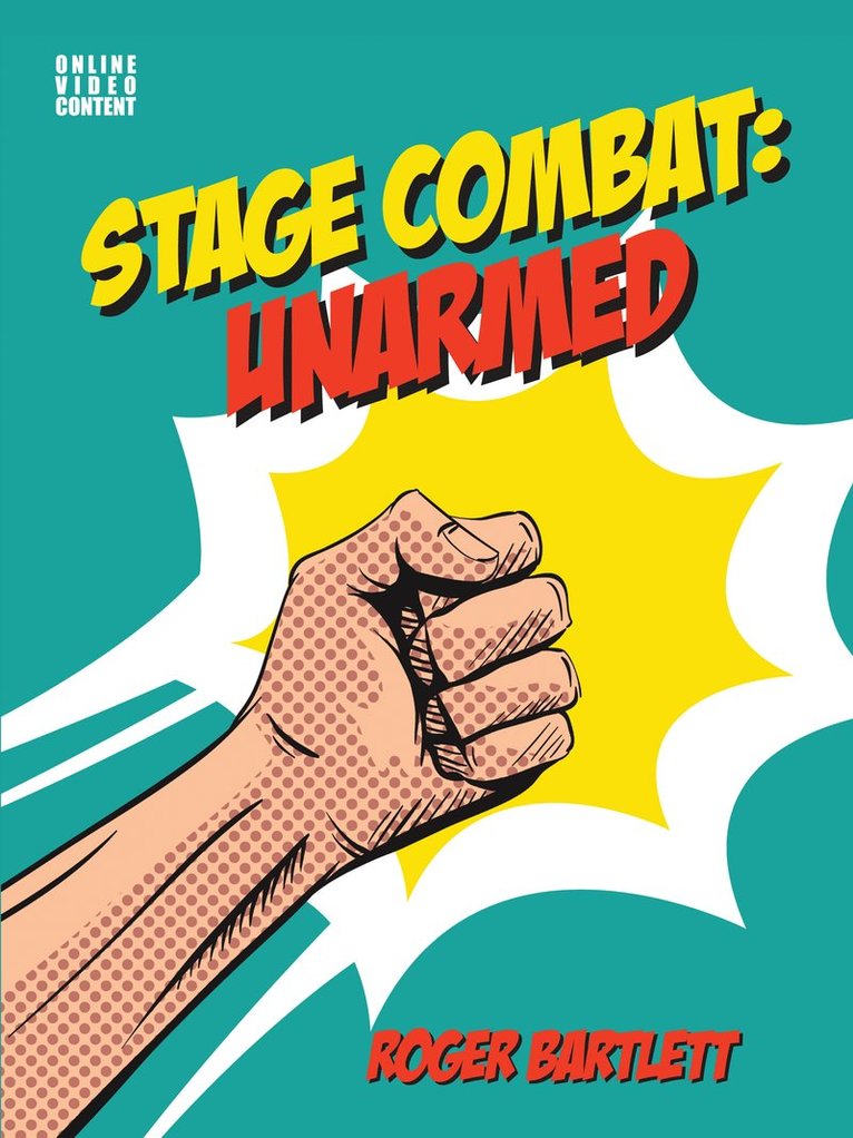 Roger Bartlett - Stage Combat: Unarmed (with Online Video Content), Häftad