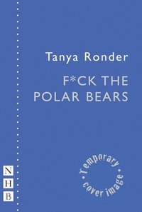 bokomslag F*ck the Polar Bears
