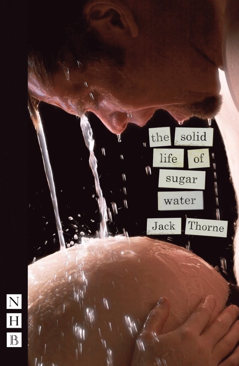 Jack Thorne - Solid Life of Sugar Water, Häftad