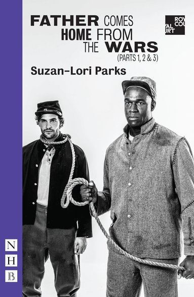 Suzan-Lori Parks - Father Comes Home from the Wars (Parts 1, 2 & 3), Häftad