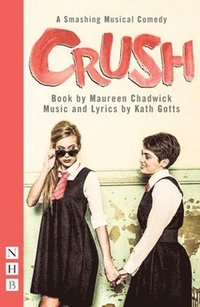 bokomslag Crush: The Musical