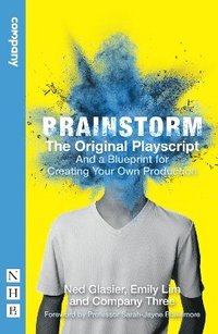 bokomslag Brainstorm: The Original Playscript and a Blueprint for Creating Your Own Production (NHB Modern Plays)