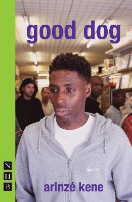 Arinzé Kene, Arinze Kene - good dog, Häftad