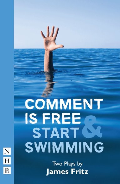 James Fritz - Comment is Free & Start Swimming, Häftad