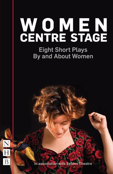 Various, Rose Lewenstein, Georgia Christou, Winsome Pinnock, Timberlake Wertenbaker, Jessica Siân, April De Angelis, Chloe Todd Fordham, Stephanie Ridings, Sue Parrish - Women Centre Stage: Eight Short Plays By and About Women, Häftad