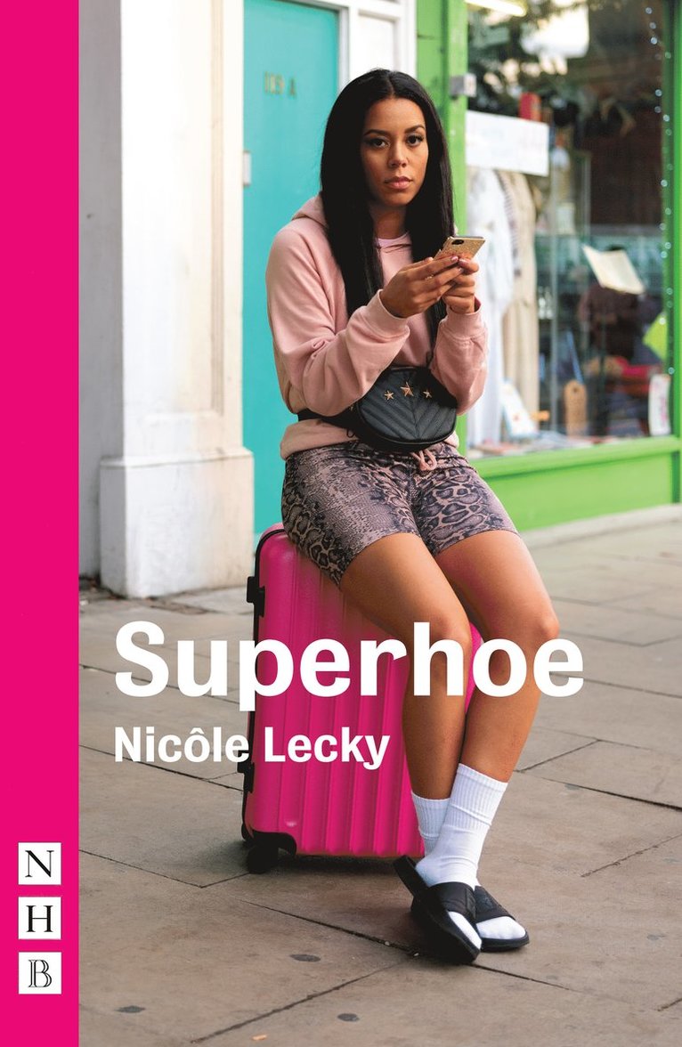 Nicole Lecky, Nicôle Lecky - Superhoe: the hit stage play behind major BBC TV drama series Mood (NHB Modern Plays), Häftad